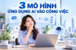 3 mo hinh ung dung AI vao cong viec